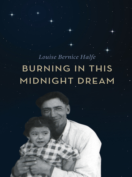 Title details for Burning in this Midnight Dream by Louise Bernice Halfe - Available